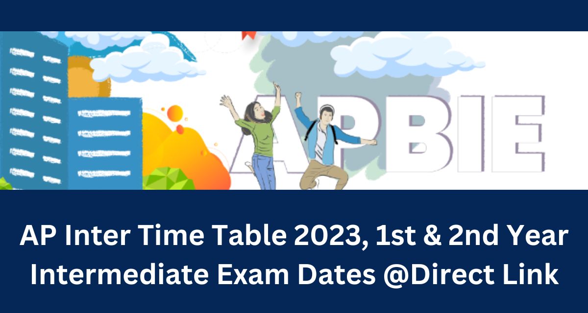 AP Inter Time Table 2023, 1st & 2nd Year Intermediate Exam Dates @Direct Link