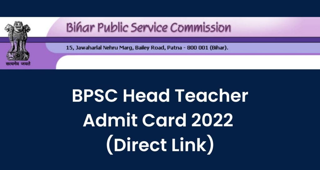 BPSC Head Teacher Admit Card 2022, Bihar Primary School Direct Link @ bpsc.bih.nic.in