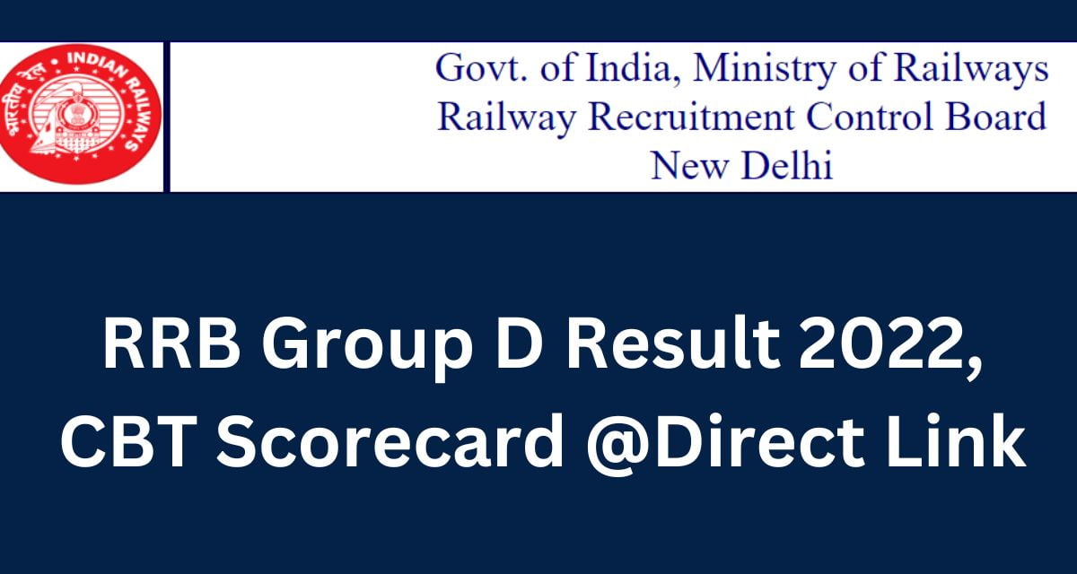 RRB Group D Result 2022, CBT Scorecard Direct Link