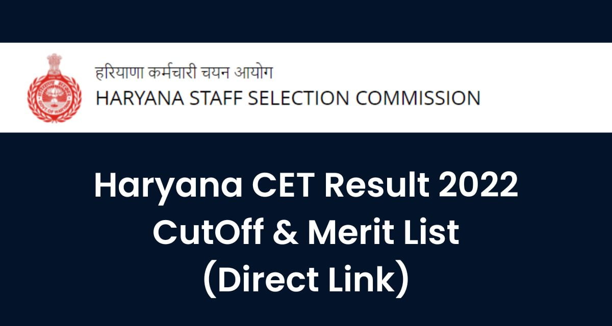 Haryana CET Result 2022, HSSC CutOff Marks & Merit List Direct Link 