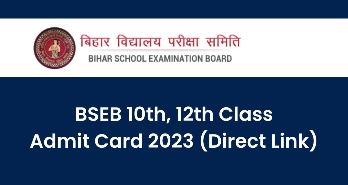 BSEB 10th, 12th Admit Card 2023, Bihar Board Matric, Inter Roll No