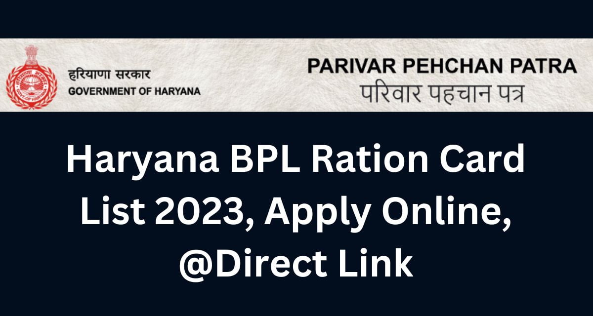 Haryana BPL Ration Card List 2023, Apply Online, @Direct Link