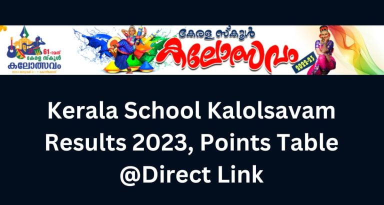 Kerala School Kalolsavam Results 2023, Points Table Direct Link ...