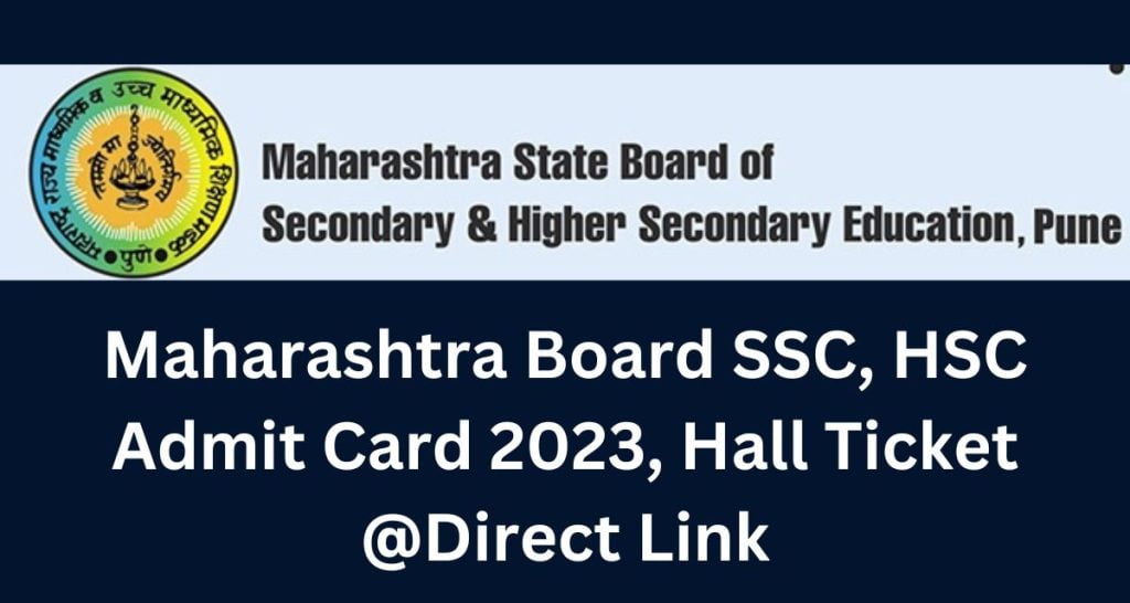 Maharashtra Board SSC, HSC Admit Card 2023, Hall Ticket Direct Link ...