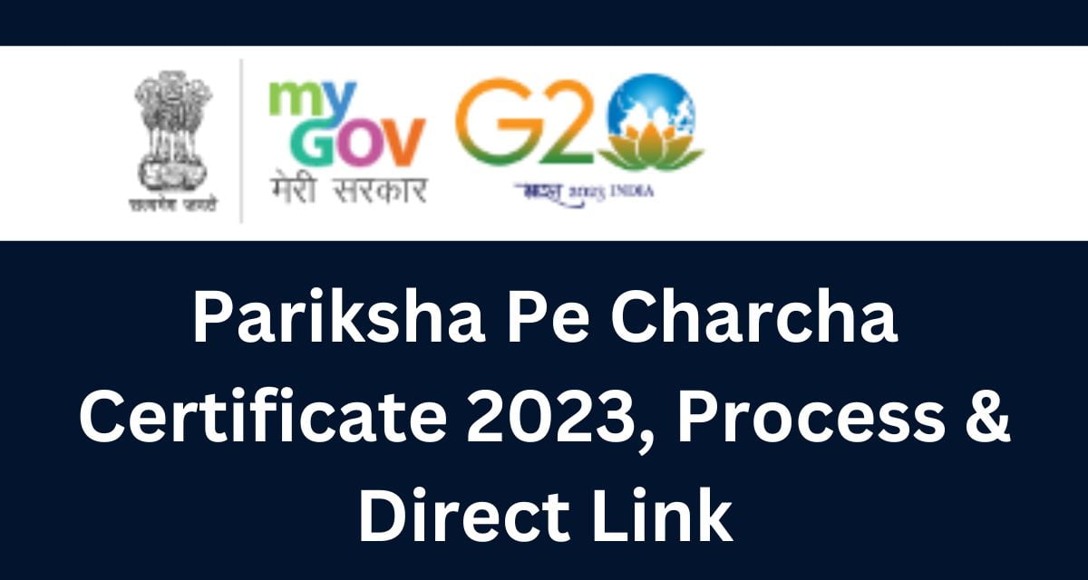 Pariksha Pe Charcha Certificate 2023, Process & Direct Link