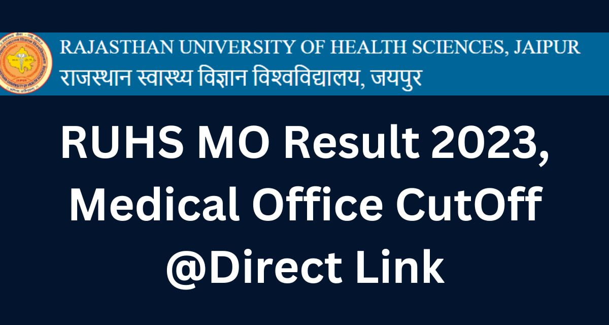 RUHS MO Result 2023, Medical Office CutOff @Direct Link