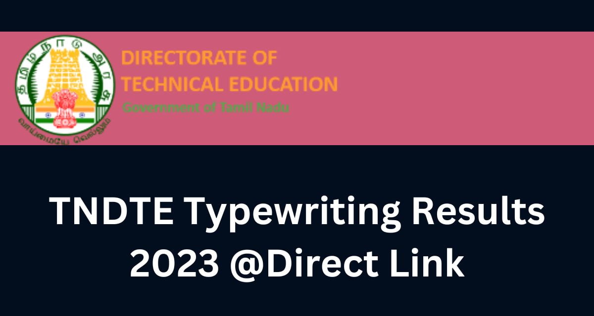 TNDTE Typewriting Results 2023 @Direct Link