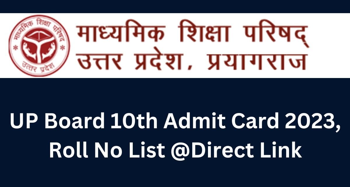 UP Board 10th Admit Card 2023, Roll No List @Direct Link