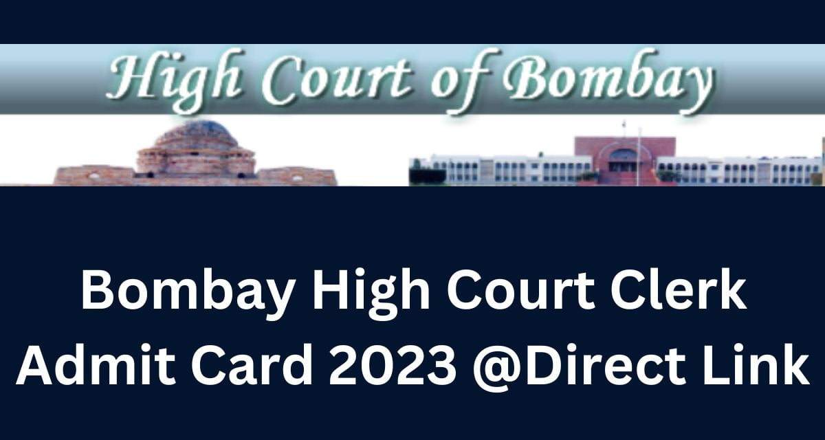 Bombay High Court Clerk Admit Card 2023 @Direct Link