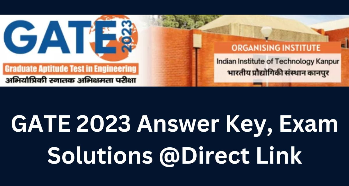 GATE 2023 Answer Key, Exam Solutions @Direct Link