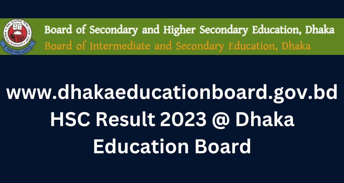 www.dhakaeducationboard.gov.bd HSC Result 2023 @ Dhaka Education Board