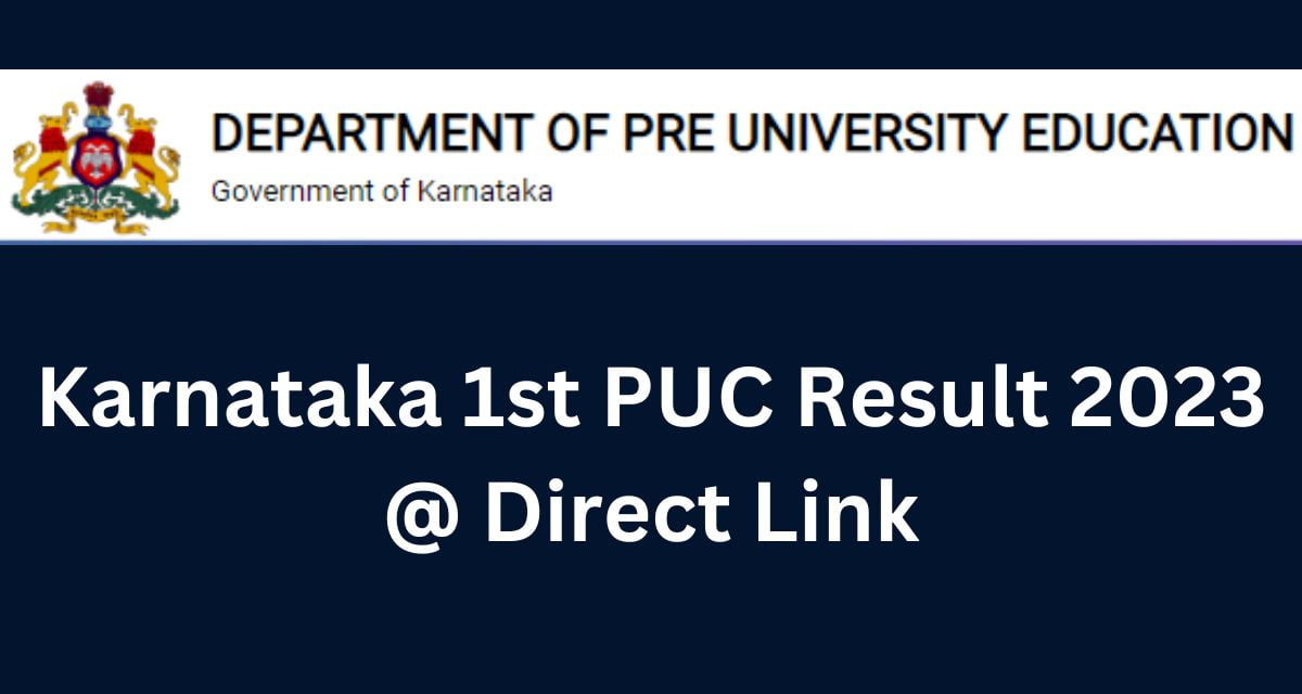 Karnataka 1st PUC Result 2023 @ Direct Link