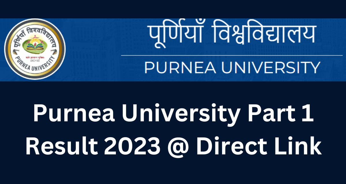 Purnea University Part 1 Result 2023 @ Direct Link