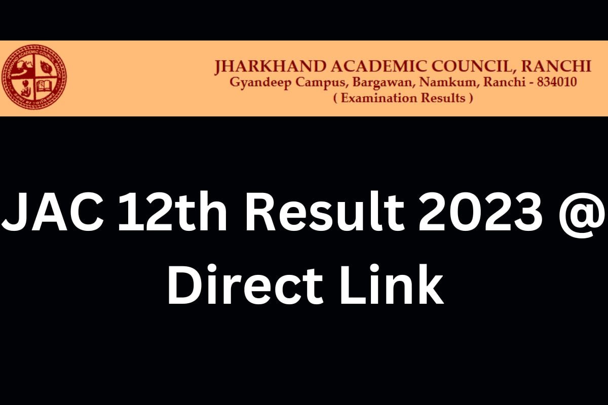 JAC 12th Result 2023 @ Direct Link