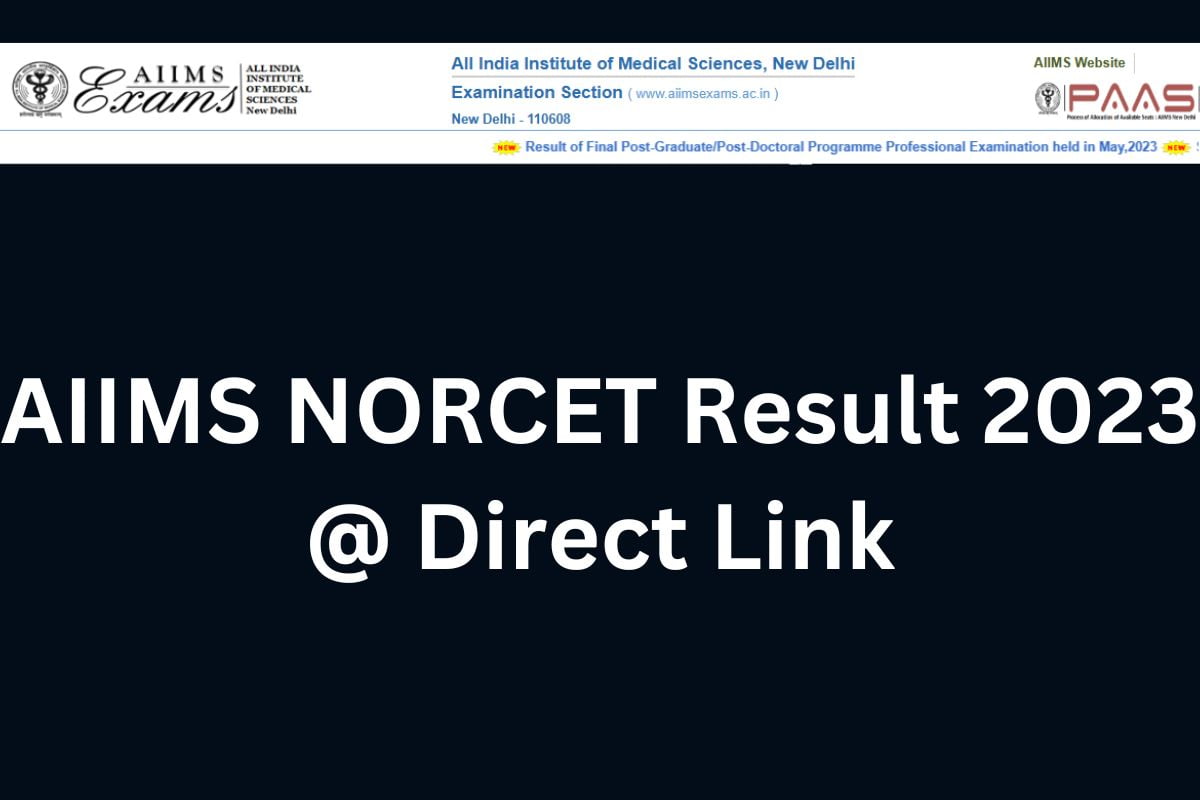 AIIMS NORCET Result 2023 @ Direct Link