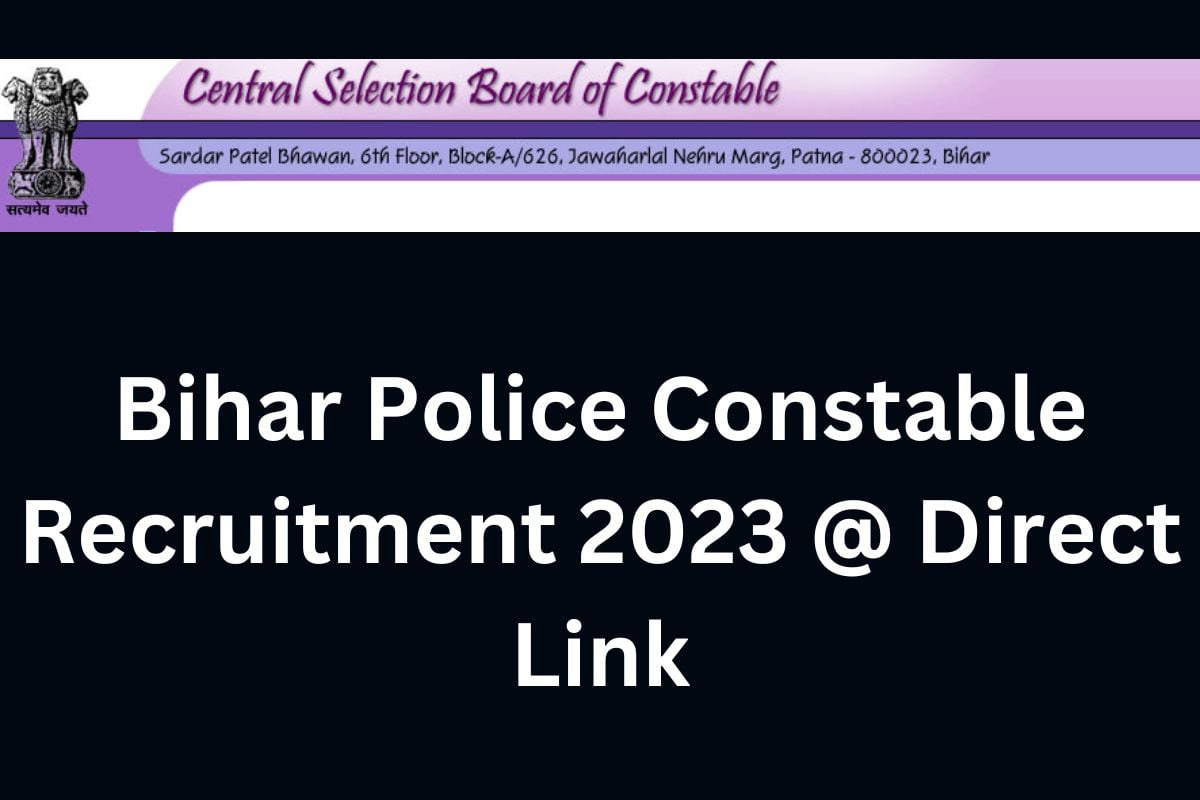Bihar Police Constable Recruitment 2023 @ Direct Link