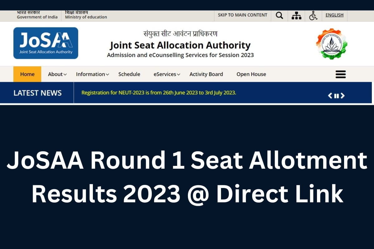 JoSAA Round 1 Seat Allotment Results 2023 @ Direct Link