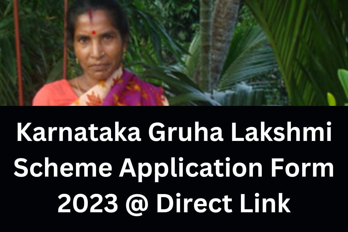 Karnataka Gruha Lakshmi Scheme Application Form 2023 @ Direct Link