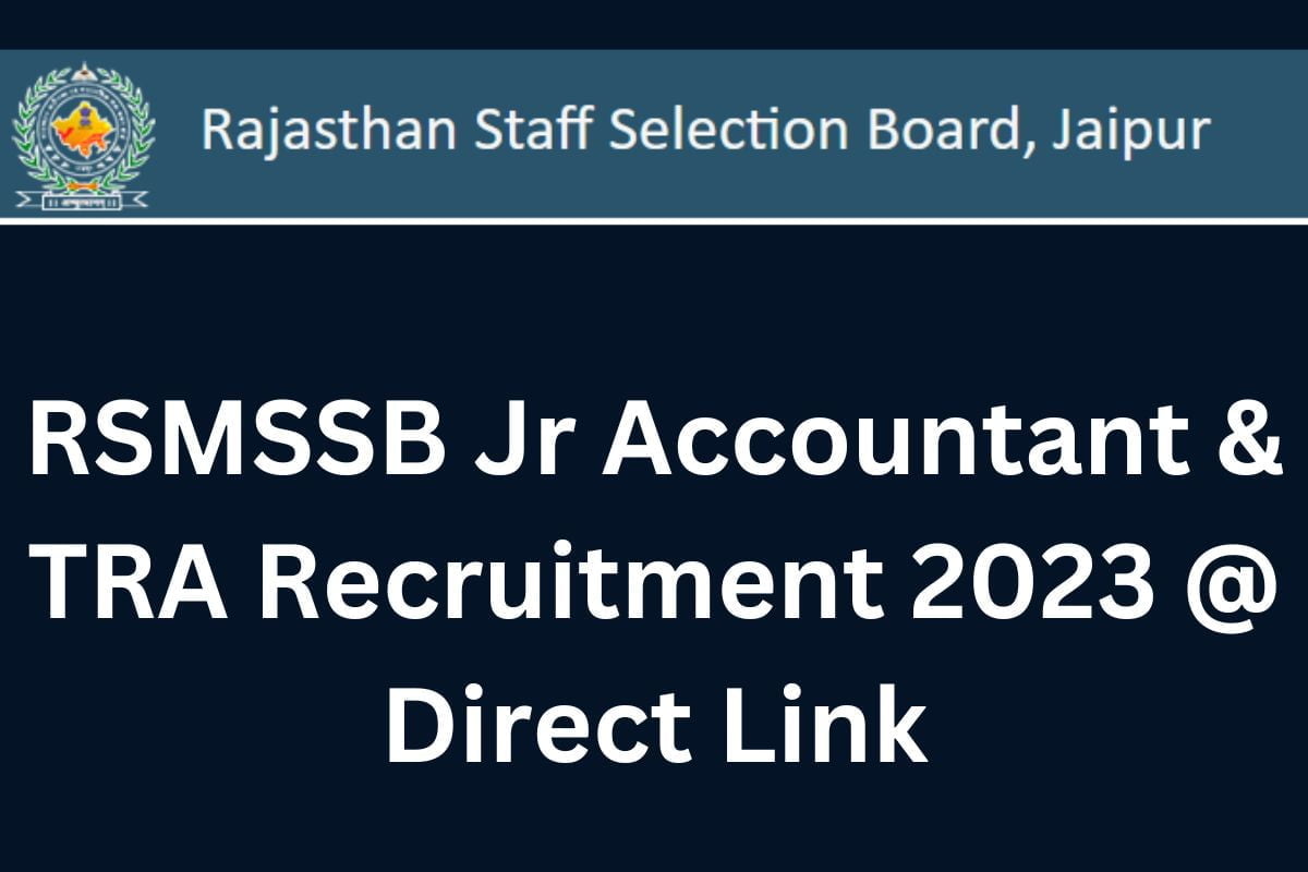 RSMSSB Jr Accountant & TRA Recruitment 2023 @ Direct Link