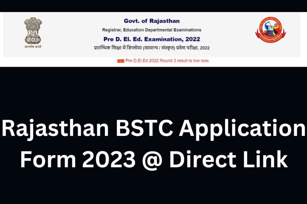 Rajasthan BSTC Application Form 2023, Eligibility Criteria ...