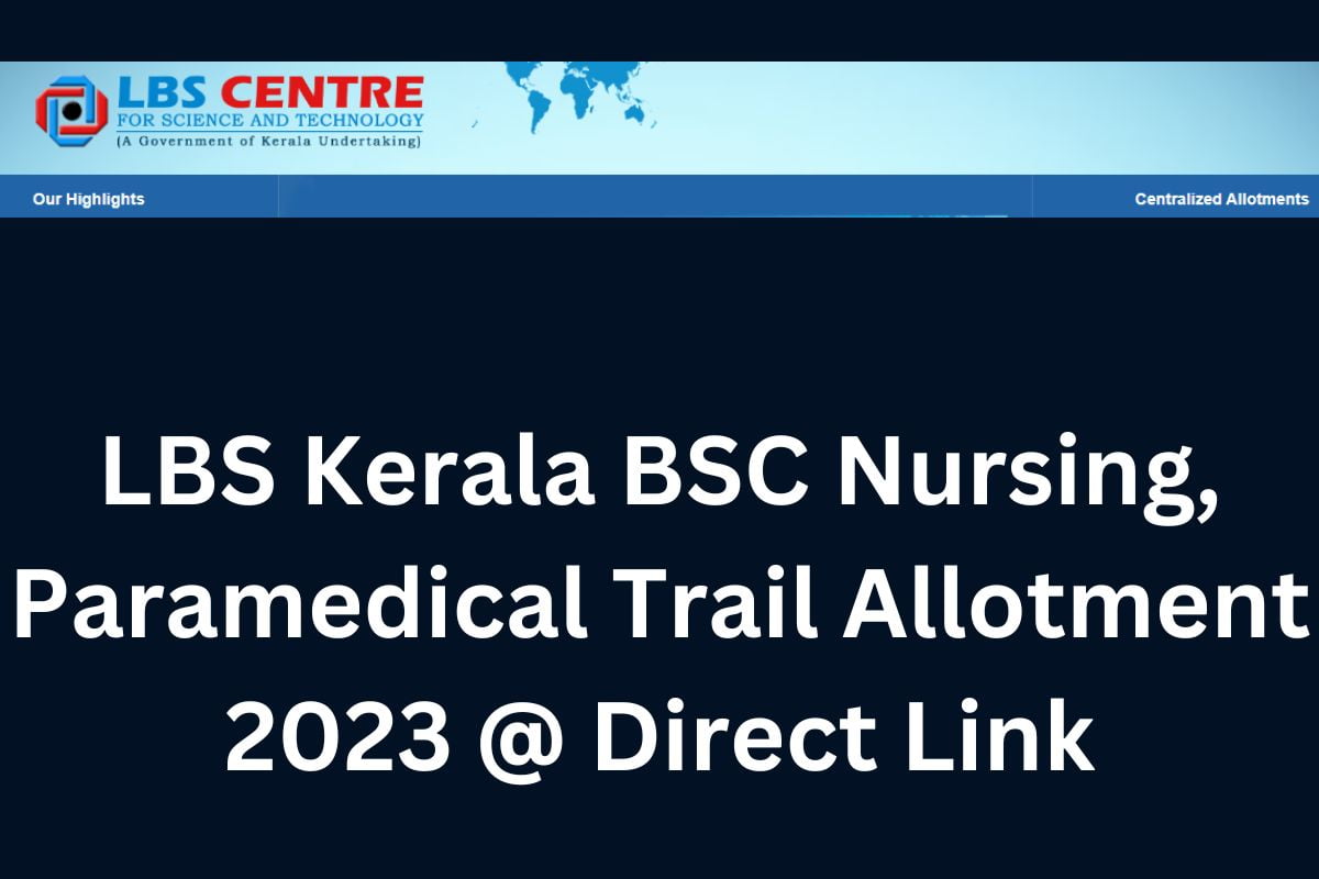 LBS Kerala BSC Nursing, Paramedical Trail Allotment 2023 @ Direct Link