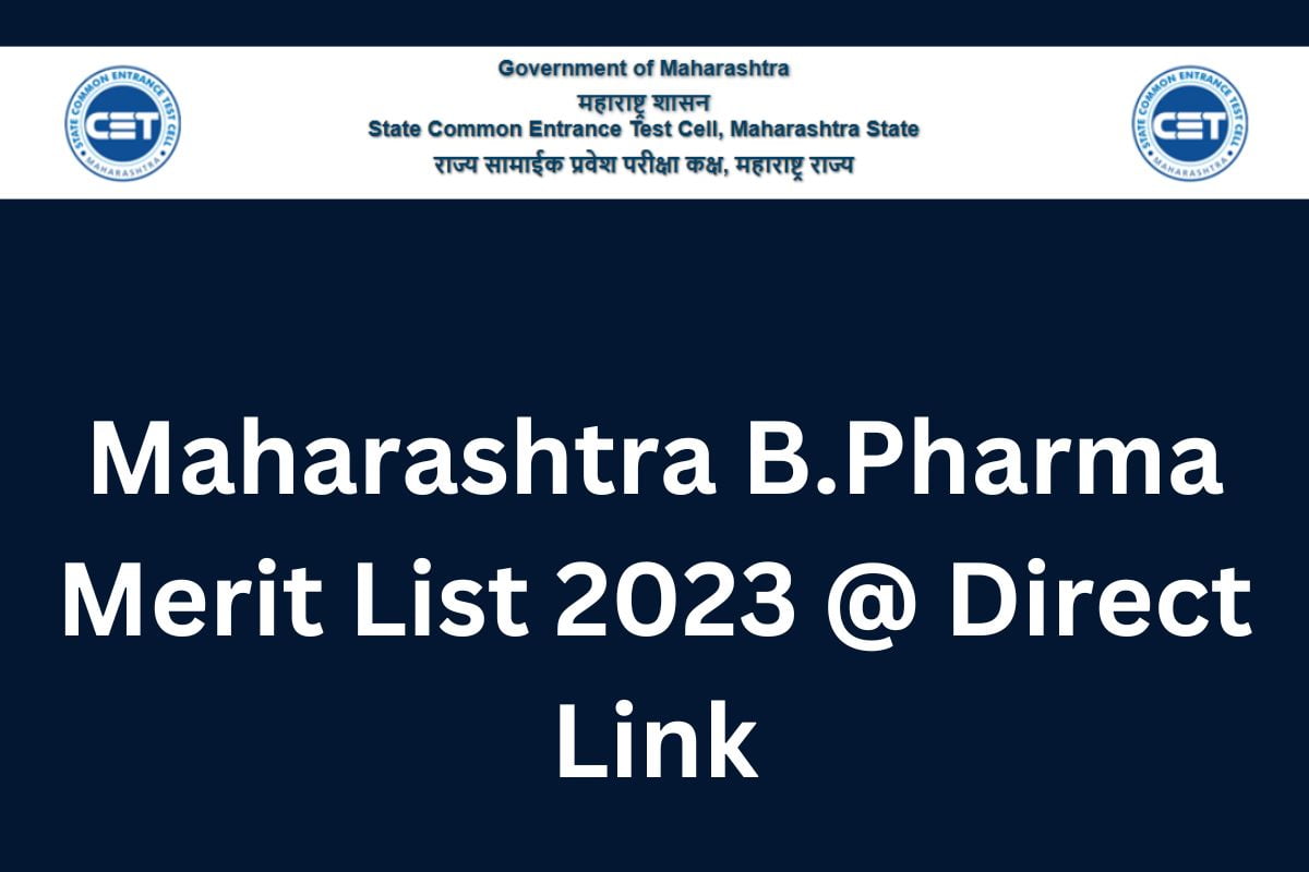 Maharashtra B.Pharma Merit List 2023 @ Direct Link