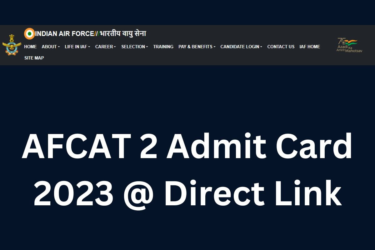 AFCAT 2 Admit Card 2023 @ Direct Link