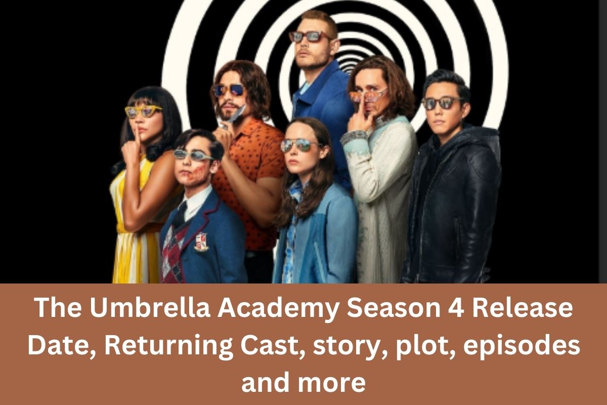 The Umbrella Academy Season 4 Release Date, Returning Cast, story, plot, episodes and more