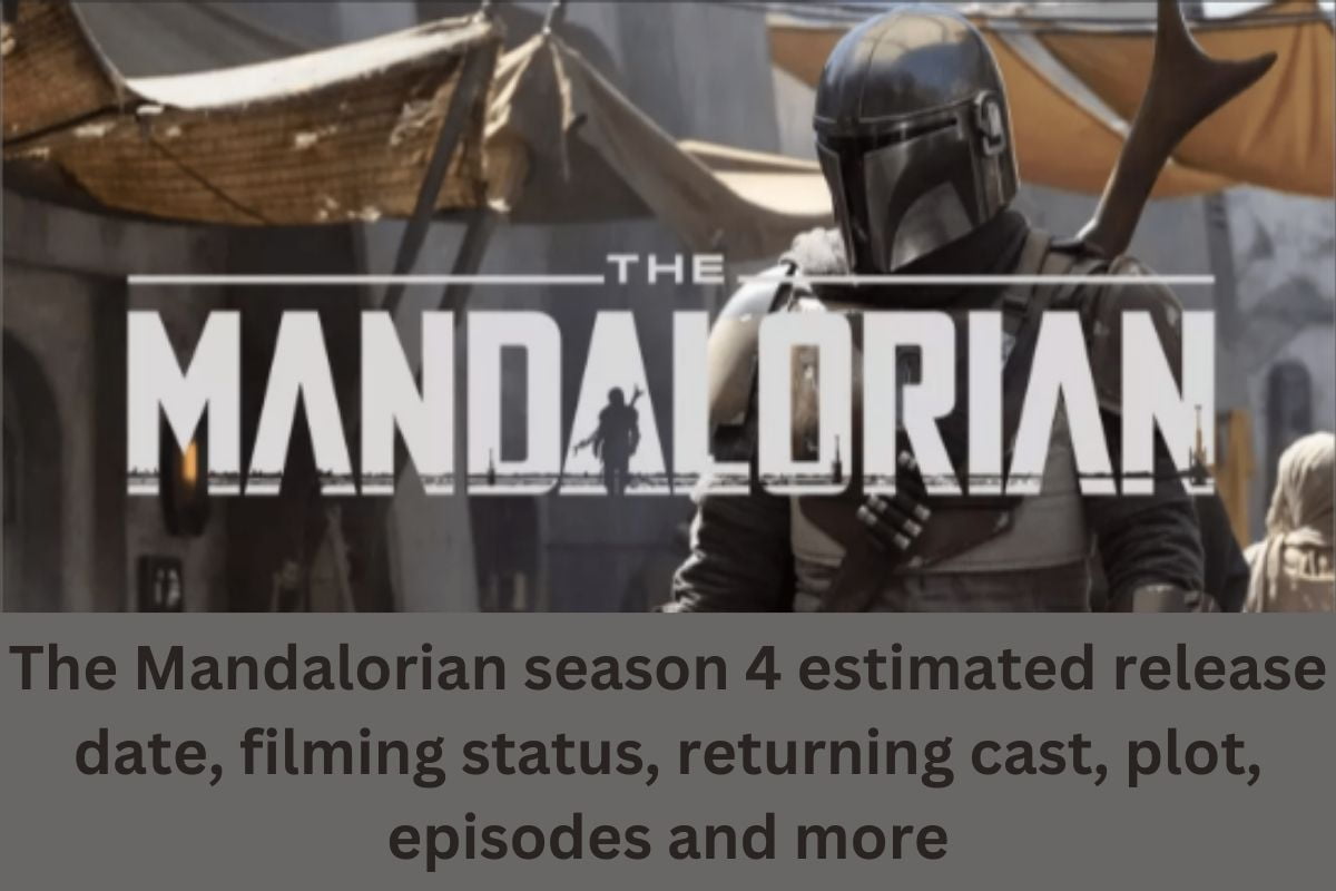 The Mandalorian season 4 estimated release date, filming status, returning cast, plot, episodes and more