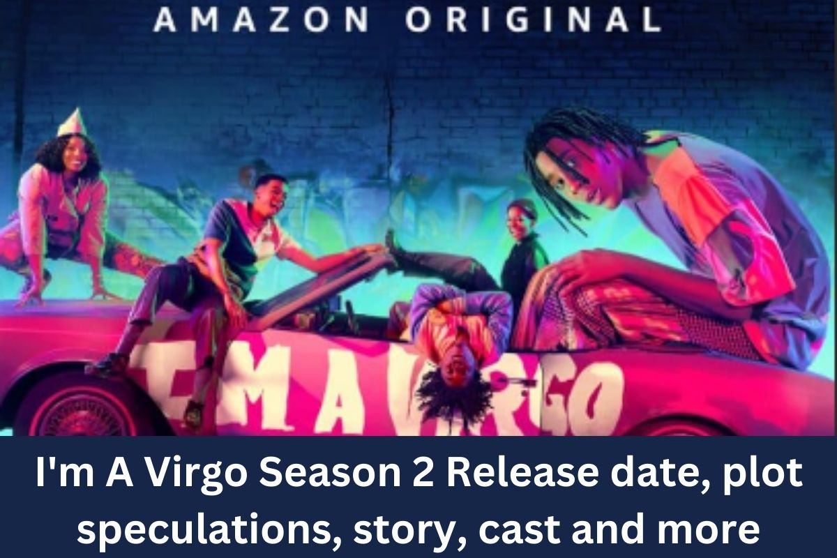 I'm A Virgo Season 2 Release date, plot speculations, story, cast and more